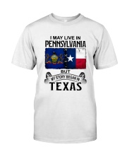LIVE IN PENNSYLVANIA BEGAN IN TEXAS Classic T-Shirt tile