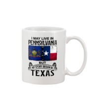 LIVE IN PENNSYLVANIA BEGAN IN TEXAS Mug tile