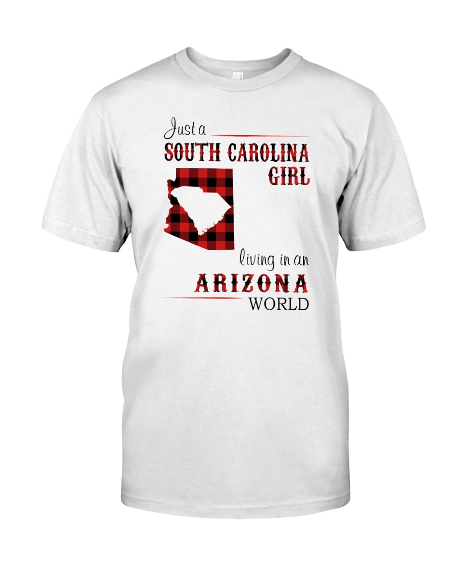 SOUTH CAROLINA GIRL LIVING IN ARIZONA WORLD Classic T-Shirt