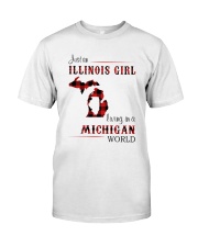 ILLINOIS GIRL LIVING IN MICHIGAN WORLD Classic T-Shirt front