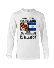 LIVE IN MARYLAND BEGAN IN EL SALVADOR Long Sleeve Tee thumbnail