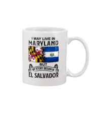 LIVE IN MARYLAND BEGAN IN EL SALVADOR Mug thumbnail