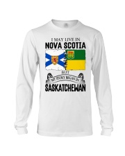 LIVE IN NOVA SCOTIA BEGAN IN SASKATCHEWAN ROOT Long Sleeve Tee thumbnail