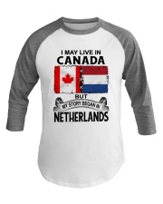 LIVE IN CANADA BEGAN IN NETHERLANDS ROOT WOMEN Baseball Tee thumbnail