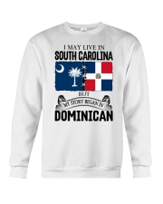 LIVE IN SC BEGAN IN DOMINICAN ROOT WOMEN Crewneck Sweatshirt thumbnail