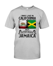 LIVE IN CALIFORNIA BEGAN IN JAMAICA Classic T-Shirt front