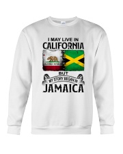 LIVE IN CALIFORNIA BEGAN IN JAMAICA Crewneck Sweatshirt tile