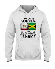 LIVE IN CALIFORNIA BEGAN IN JAMAICA Hooded Sweatshirt tile
