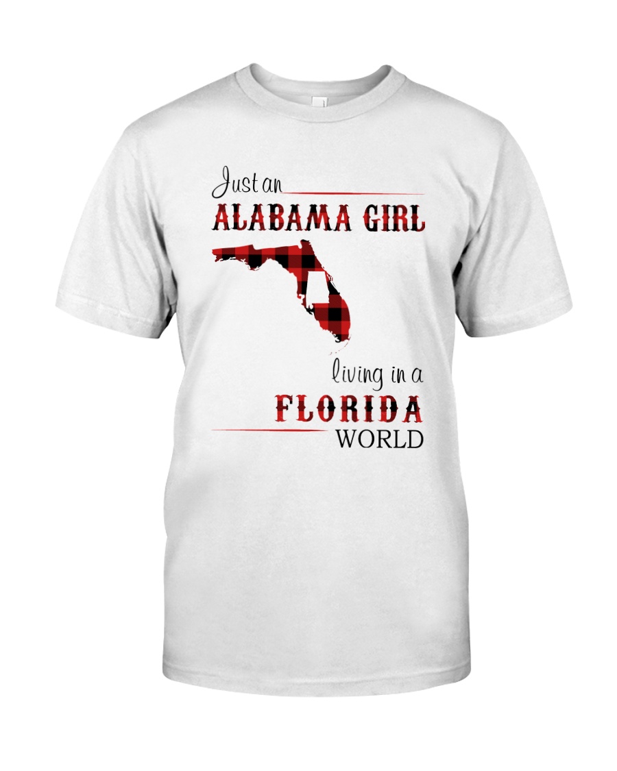 ALABAMA GIRL LIVING IN FLORIDA WORLD Classic T-Shirt