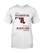 SALVADORAN GIRL LIVING IN MARYLAND WORLD Classic T-Shirt front