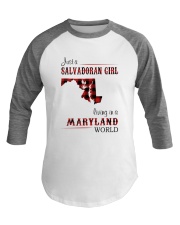 SALVADORAN GIRL LIVING IN MARYLAND WORLD Baseball Tee thumbnail