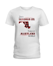 SALVADORAN GIRL LIVING IN MARYLAND WORLD Ladies T-Shirt thumbnail