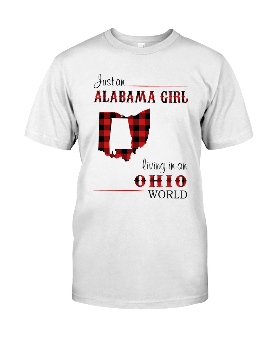 ALABAMA GIRL LIVING IN OHIO WORLD Classic T-Shirt