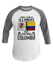 LIVE IN ILLINOIS BEGAN IN COLOMBIA Baseball Tee tile