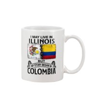 LIVE IN ILLINOIS BEGAN IN COLOMBIA Mug tile