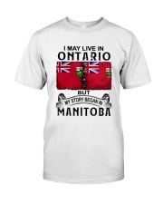 LIVE IN ONTARIO BEGAN IN MANITOBA Classic T-Shirt tile