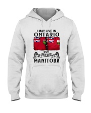 LIVE IN ONTARIO BEGAN IN MANITOBA Hooded Sweatshirt thumbnail