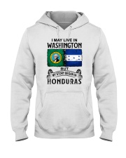 LIVE IN WASHINGTON BEGAN IN HONDURAS Hooded Sweatshirt thumbnail