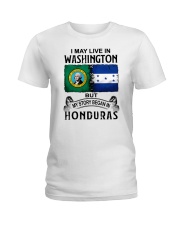 LIVE IN WASHINGTON BEGAN IN HONDURAS Ladies T-Shirt thumbnail