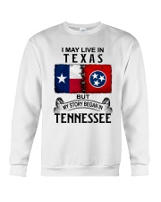 LIVE IN TEXAS BEGAN IN TENNESSEE Crewneck Sweatshirt tile