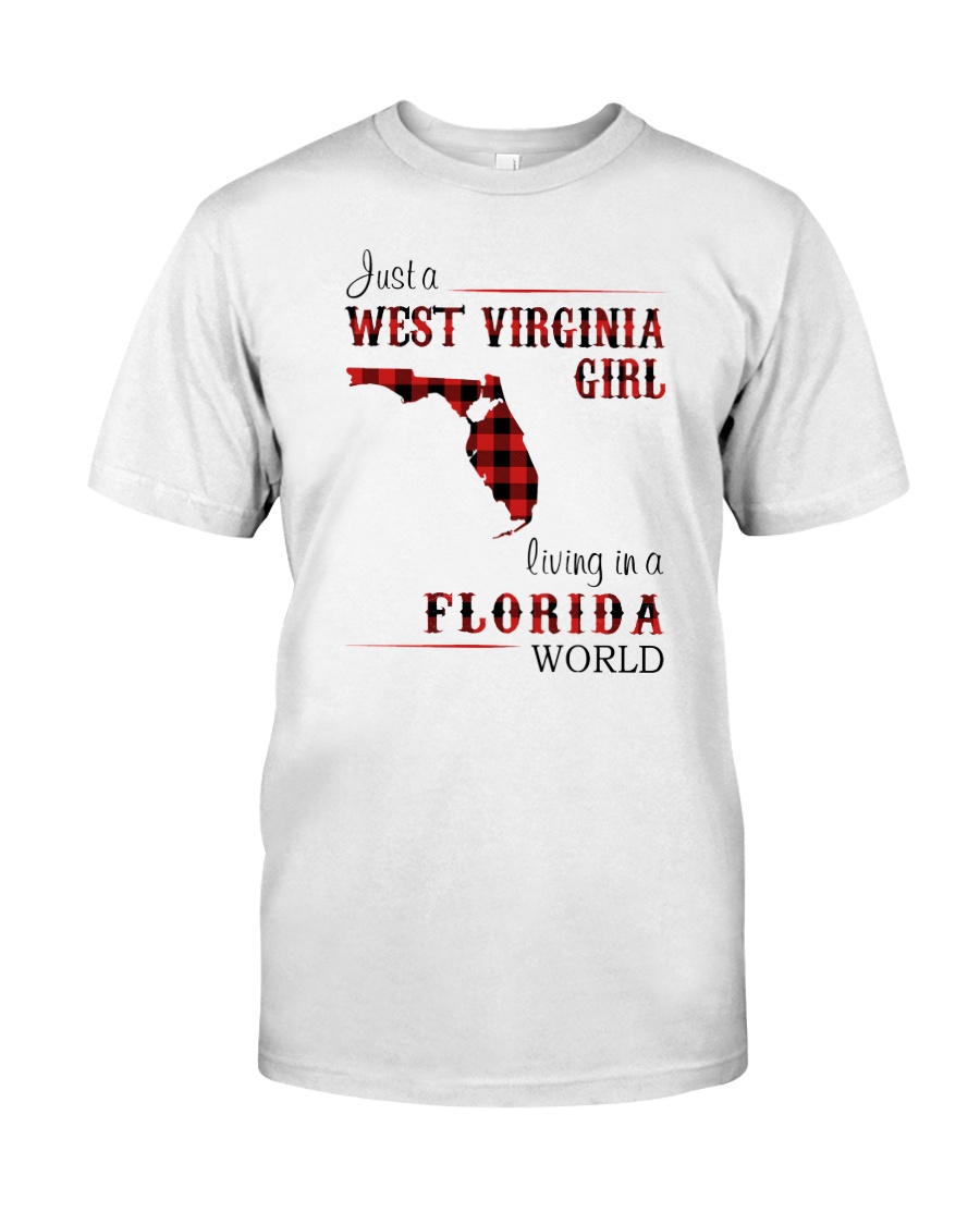 WEST VIRGINIA GIRL LIVING IN FLORIDA WORLD Classic T-Shirt