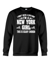 NEW YORK GIRL I DON'T NEED A CUSTOME Crewneck Sweatshirt thumbnail