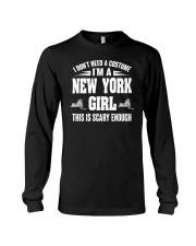 NEW YORK GIRL I DON'T NEED A CUSTOME Long Sleeve Tee thumbnail