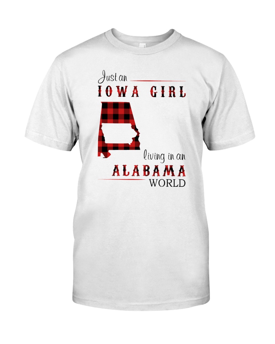 IOWA GIRL LIVING IN ALABAMA WORLD Classic T-Shirt