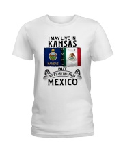 LIVE IN KANSAS BEGAN IN MEXICO Ladies T-Shirt thumbnail