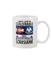 LIVE IN COLORADO BEGAN IN LOUISIANA Mug tile
