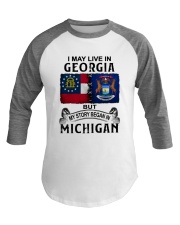 LIVE IN GEORGIA BEGAN IN MICHIGAN Baseball Tee tile