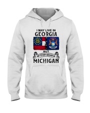 LIVE IN GEORGIA BEGAN IN MICHIGAN Hooded Sweatshirt tile