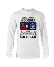 LIVE IN GEORGIA BEGAN IN MICHIGAN Long Sleeve Tee tile