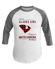 ALASKA GIRL LIVING IN SOUTH CAROLINA WORLD Baseball Tee tile
