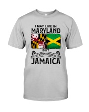 LIVE IN MARYLAND BEGAN IN JAMAICA Classic T-Shirt front