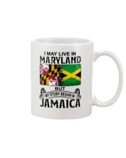 LIVE IN MARYLAND BEGAN IN JAMAICA Mug tile