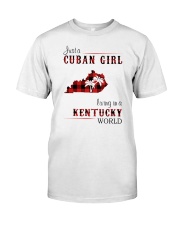 CUBAN GIRL LIVING IN KENTUCKY WORLD Classic T-Shirt front