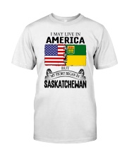 LIVE IN AMERICA BEGAN IN SASKATCHEWAN ROOT Classic T-Shirt tile