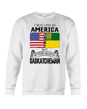 LIVE IN AMERICA BEGAN IN SASKATCHEWAN ROOT Crewneck Sweatshirt thumbnail