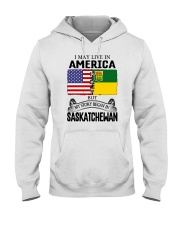 LIVE IN AMERICA BEGAN IN SASKATCHEWAN ROOT Hooded Sweatshirt thumbnail