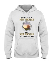 NEW MEXICO WILL ALWAYS LIVE IN ME Hooded Sweatshirt thumbnail