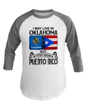 LIVE IN OKLAHOMA BEGAN IN PUERTO RICO Baseball Tee tile