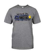 MADE IN PENNSYLVANIA A LONG LONG TIME AGO Classic T-Shirt front