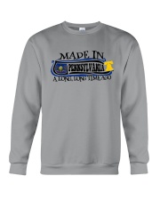 MADE IN PENNSYLVANIA A LONG LONG TIME AGO Crewneck Sweatshirt thumbnail