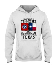 LIVE IN TENNESSEE BEGAN IN TEXAS Hooded Sweatshirt thumbnail