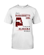 MASSACHUSETTS GIRL LIVING IN ALABAMA WORLD Classic T-Shirt front