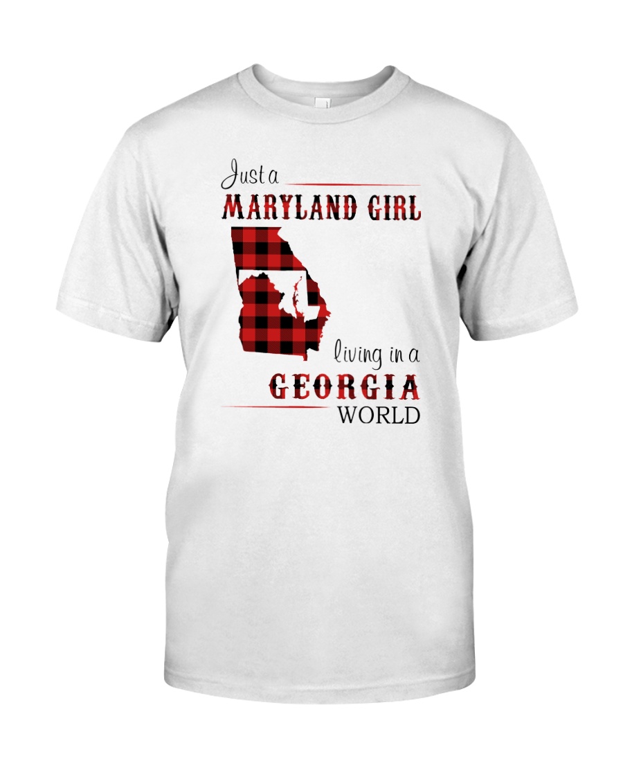 MARYLAND GIRL LIVING IN GEORGIA WORLD Classic T-Shirt