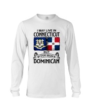 LIVE IN CONNECTICUT BEGAN IN DOMINICAN Long Sleeve Tee tile