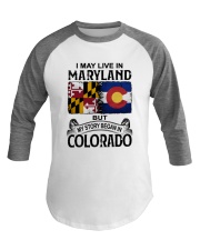 LIVE IN MARYLAND BEGAN IN COLORADO Baseball Tee tile