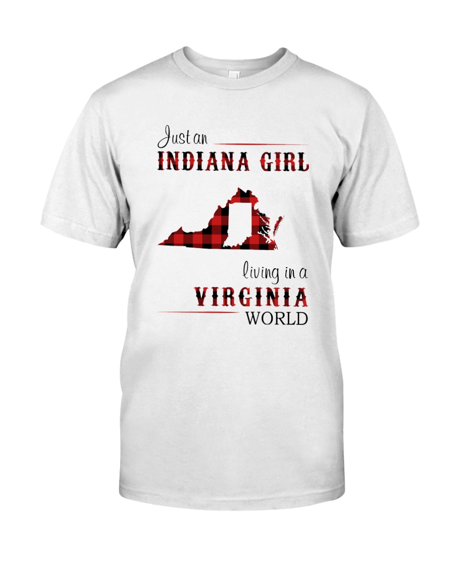 INDIANA GIRL LIVING IN VIRGINIA WORLD Classic T-Shirt